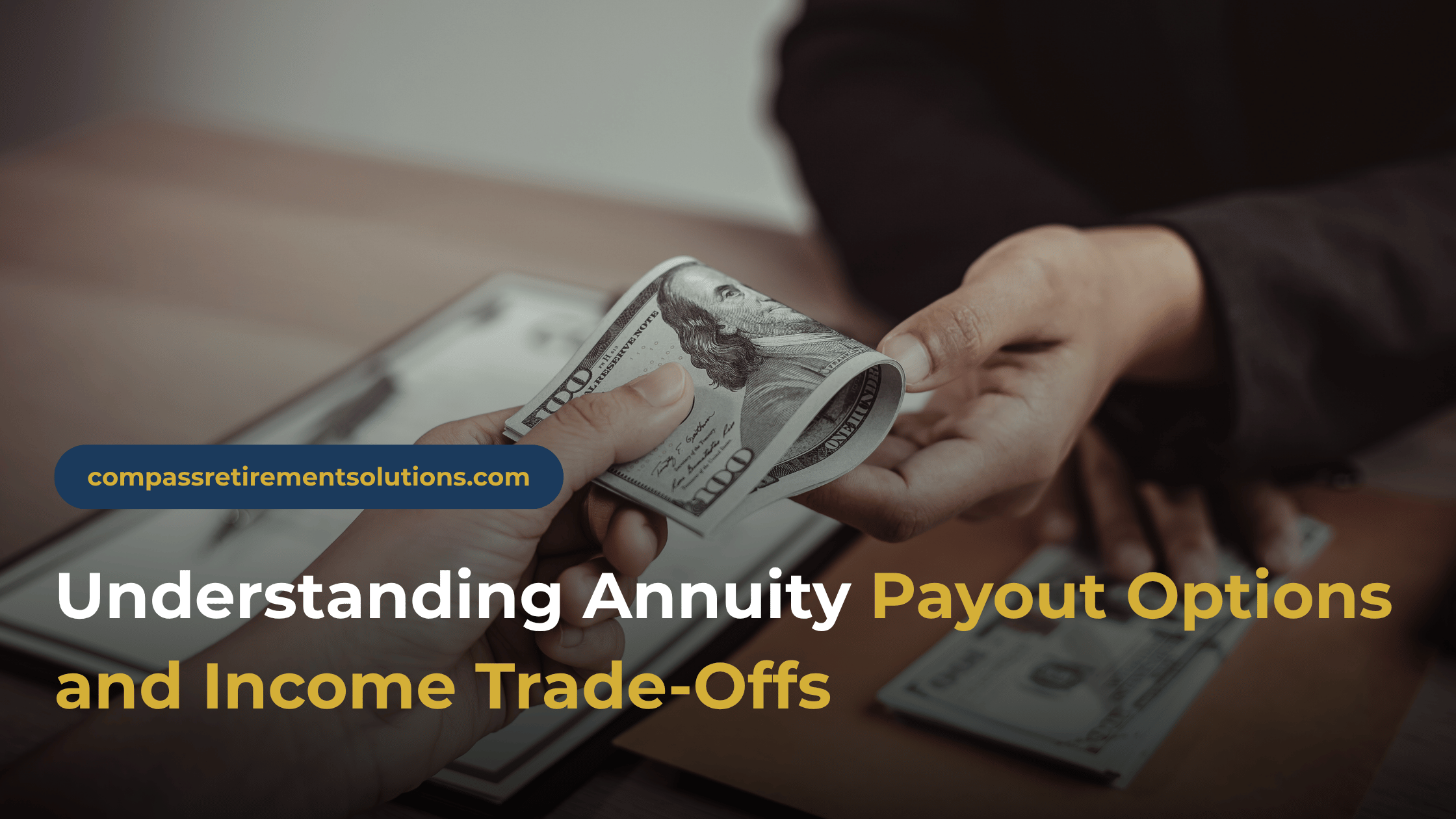 Understanding Annuity Payout Options and Income Trade-Offs